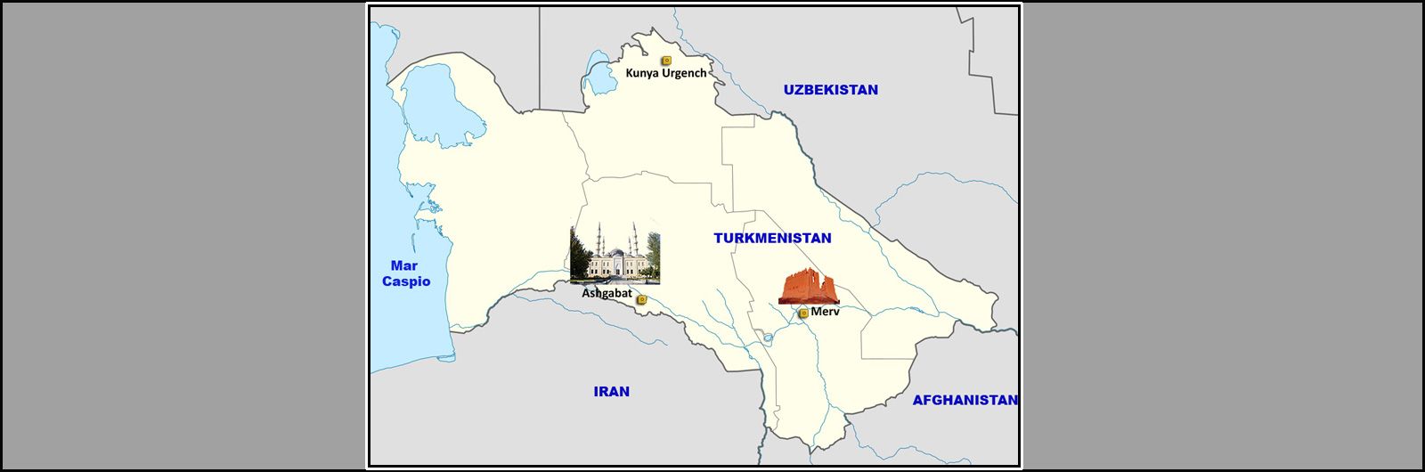 05 Ruta de la Seda: Ciudades y Lugares. Turkmenistn